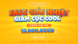 Tổng hợp chương trình khuyến mãi đang diễn ra tại Oneway!